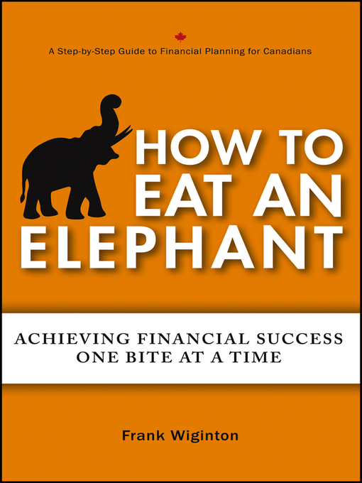 Frank Wiginton创作的How to Eat an Elephant作品的详细信息 - 可供借阅